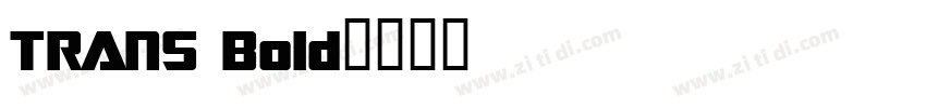 TRANS Bold字体转换
